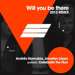 Обложка для Celebrate the Nun - Will You Be There (Andres Honrubia & Jonatan Lopez Remix Edit)