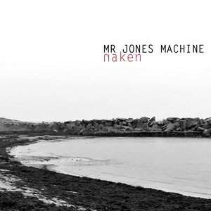 Обложка для Mr Jones Machine - Naken