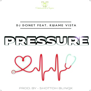 Обложка для DJ Donet feat. Kwame Vista - Pressure