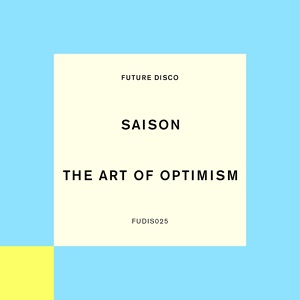 Обложка для Saison - The Art Of Optimism
