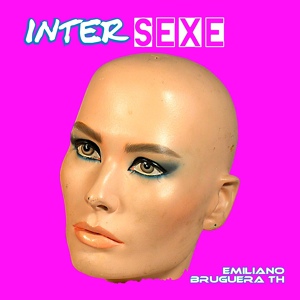 Обложка для Emiliano Bruguera TH - Intersexe