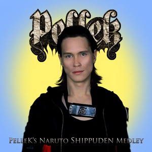 Обложка для PelleK - Hero's Come Back!! (Naruto Shippuden Opening 1)