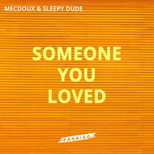 Обложка для sleepy dude, Mecdoux - Someone You Loved