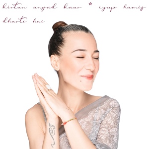 Обложка для Kirtan Angad Kaur feat. Eyüp Hamiş - Dharti Hai