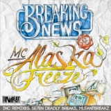 Обложка для Breaking News Ft Alaska MC - Freeze (Se7en Deadly Breaks Remix)