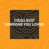 Обложка для Dima Isay - Someone You Loved