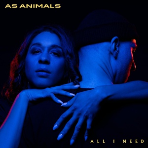 Обложка для As Animals - All I Need