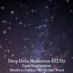 Обложка для Binaural Beats - Deep Delta Meditation 432 Hz Equal Sleep Ambient, Pt. 26