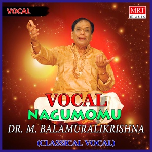 Обложка для Dr. M. Balamuralikrishna - Nagumomu