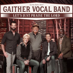 Обложка для Gaither Vocal Band - Oh, Can You See It