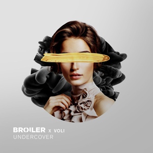 Обложка для Broiler - Undercover (feat. Voli) [09.06.2017] [FDM]