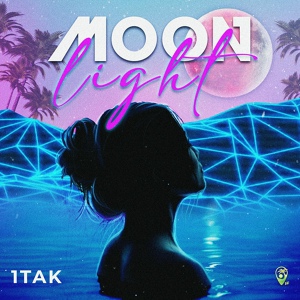 Обложка для 1Tak - Moon Light (Official Release)