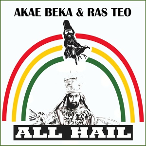 Обложка для Akae Beka, Ras Teo - All Hail Dub