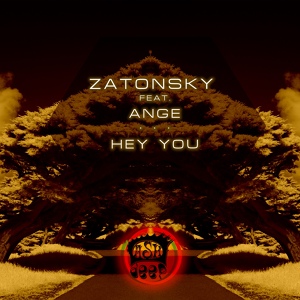 Обложка для Zatonsky feat. Ange feat. Ange - Hey You