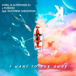 Обложка для Alternoize DJ, Aviell, Plissken feat. Ekaterina Shelehova - I Want To Fly Away