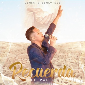 Обложка для Genesis Benavides - Recuerda El Pacto