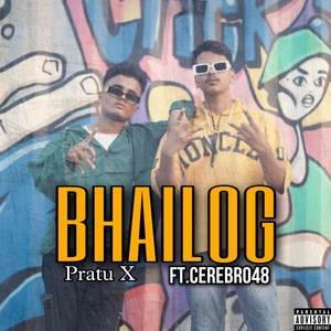 Обложка для Pratu X feat. Cerebro48 - Bhailog (feat. Cerebro48)