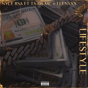 Обложка для Nyce RSA feat. T.S Da MC, TEENXXX - Lifestyle
