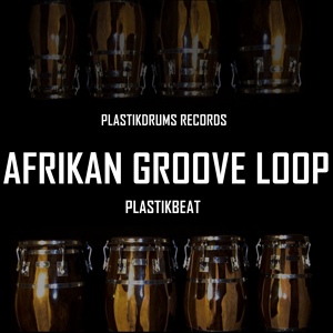 Обложка для Plastikbeat - Afrikan Groove Loop