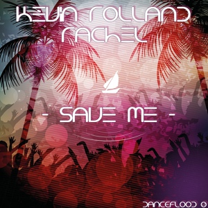 Обложка для Kévin Rolland & Rachel - Save Me
