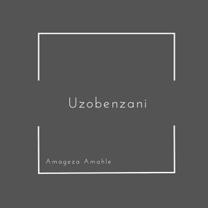 Обложка для Amageza Amahle - Owayedalelwe Mina
