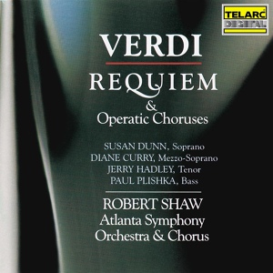 Обложка для Robert Shaw, Atlanta Symphony Orchestra, Atlanta Symphony Orchestra Chorus, Susan Dunn - Verdi: Requiem: VII. Libera me