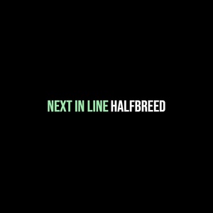 Обложка для Halfbreed - Next in Line