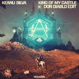 Обложка для Keanu Silva, Don Diablo - King of My Castle (Don Diablo Edit)