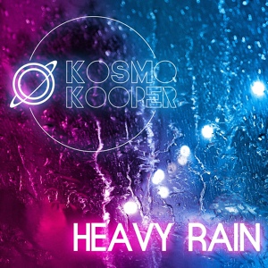 Обложка для retroreverbrecords - Kosmo Kooper - Heavy Rain