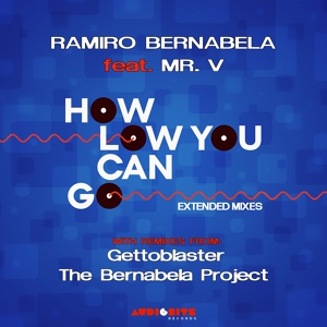 Обложка для Ramiro Bernabela feat. Mr. V - How Low Can You Go