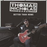 Обложка для Thomas Nicholas Band - Better Than Home