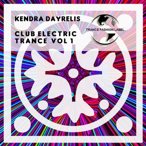 Обложка для Kendra Dayrelis - Club Electric Trance, Vol. 1