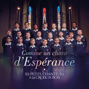 Обложка для Les Petits Chanteurs à la Croix de Bois - L'Espérance