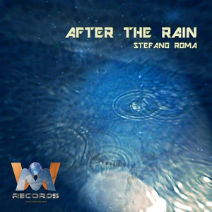 Обложка для Stefano Roma - After The Rain