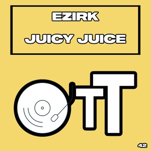 Обложка для Ezirk - Juicy Juice