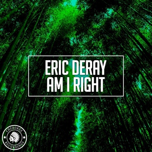 Обложка для Eric Deray - Am I Right