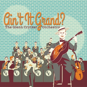 Обложка для The Glenn Crytzer Orchestra - Shorty's Got to Go