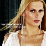 Обложка для Ian Van Dahl - I Can't Let You Go