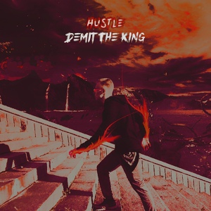 Обложка для DEMIT THE KING - Hustle
