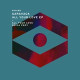 Обложка для Caravaca - All Your Love