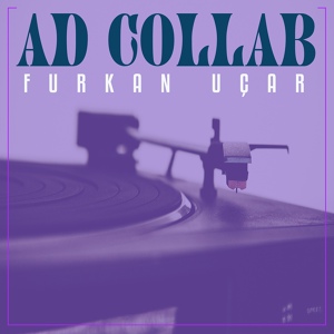 Обложка для Furkan Uçar feat. Abdullah Özdoğan - AD Collab