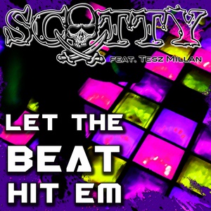 Обложка для Scotty feat. Tesz Millan - Let The Beat Hit Em (Darius & Finlay Remix)