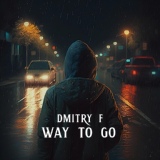 Обложка для Dmitry F - Way to Go