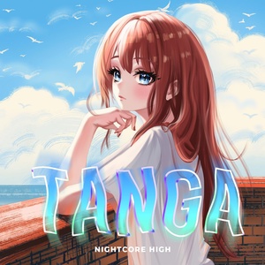 Обложка для Nightcore High - Tanga