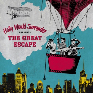 Обложка для Holly Would Surrender - The Great Escape