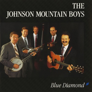 Обложка для The Johnson Mountain Boys - Blue Diamond Mines