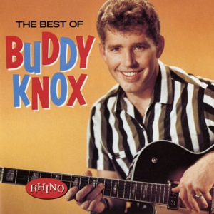 Обложка для Buddy Knox - I Think I'm Gonna Kill Myself