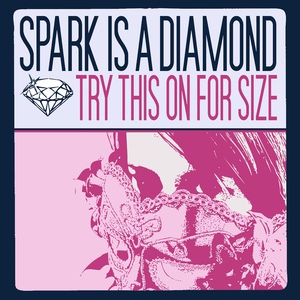 Обложка для Spark Is A Diamond - Interlude