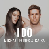 Обложка для Michael Feiner & Caisa - I Do