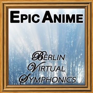 Обложка для Berlin Virtual Symphonics, Eddy Höfler - Nausicaa Theme (from "Kaze no Tani no Nausicaa")